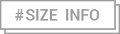 SIZE INFOMATION